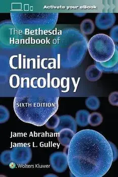 The Bethesda Handbook of Clinical Oncology. 6 ed, Paperback/James L. Gulley
