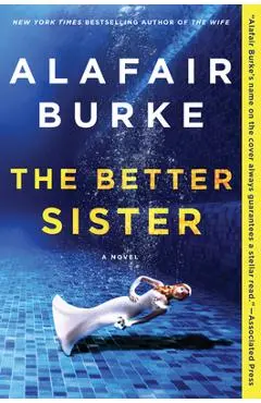 The Better Sister - Alafair Burke
