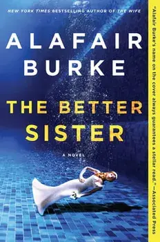 The Better Sister, Paperback/Alafair Burke