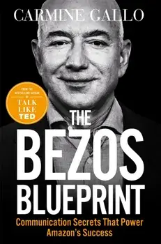 The Bezos Blueprint. Communication Secrets that Power Amazon's Success, Paperback/Carmine Gallo