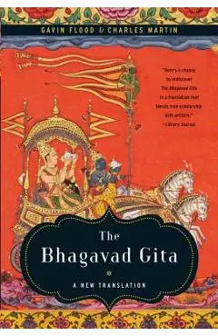 The Bhagavad Gita: A New Translation - Gavin Flood