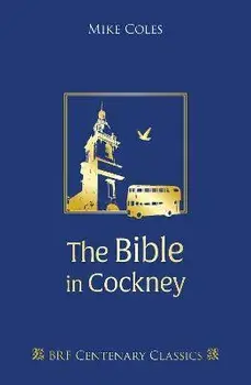 The Bible in Cockney, Hardback/Mike Coles