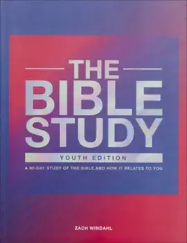 The Bible Study - A 90-Day Study of the Bible and How It Relates to You, Paperback/***