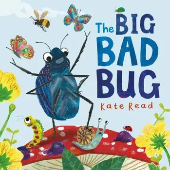The Big Bad Bug. A Minibeast Mini Drama, Paperback/Kate Read