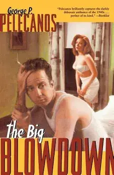 The Big Blowdown, Paperback/George P. Pelecanos