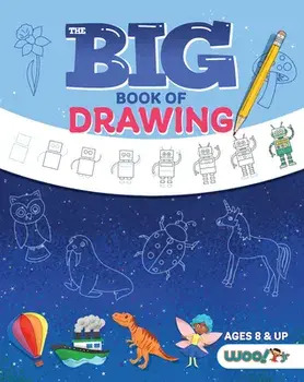 The Big Book of Drawing: Over 500 Drawing Challenges for Kids and Fun Things to Doodle (How to Draw for Kids, Children's Drawing Book)/***