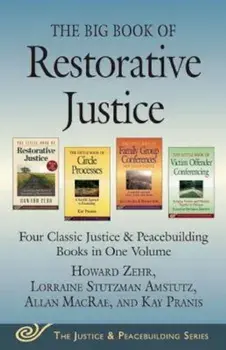 The Big Book of Restorative Justice: Four Classic Justice & Peacebuilding Books in One Volume, Paperback/Howard Zehr