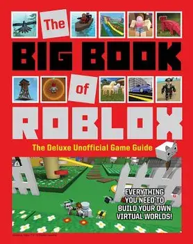 The Big Book of Roblox: The Deluxe Unofficial Game Guide, Hardcover/Triumph Books