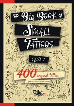 The Big Book of Small Tattoos - Vol.1: 400 small original tattoos for women and men, Paperback/Roberto Gemori