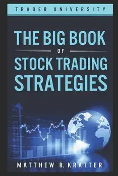 The Big Book of Stock Trading Strategies, Paperback/Matthew R. Kratter