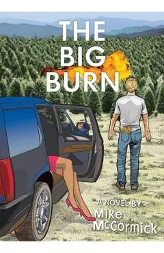 The Big Burn - Mike Mccormick