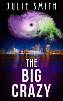 The Big Crazy: A Skip Langdon Mystery, Paperback/Julie Smith