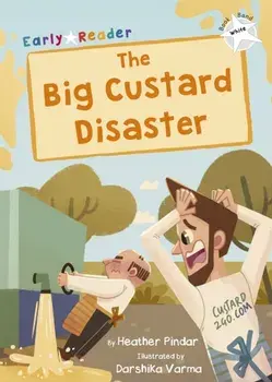 The Big Custard Disaster. (White Early Reader), Paperback/Heather Pindar