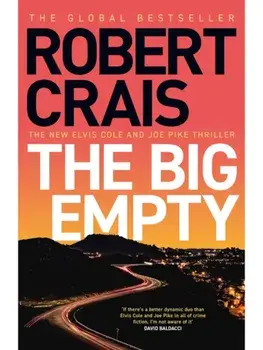 The Big Empty. The BRAND NEW addictive thriller from the #1 bestselling author, Hardback/Robert Crais