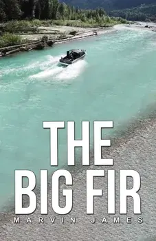 The Big Fir, Paperback/Marvin James