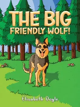 The Big Friendly Wolf!, Paperback/Elisabeth Doyle