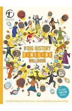 The Big History Timeline Wallbook: Unfold the History of the Universe--From the Big Bang to the Present Day! - Christopher Lloyd