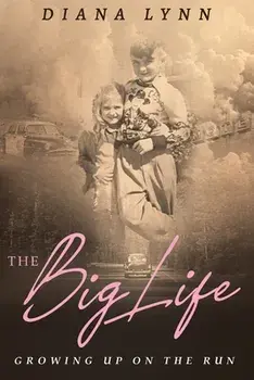 The Big Life: Growing up on the Run, Paperback/Diana Lynn