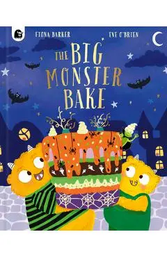 The Big Monster Bake - Fiona Barker