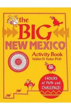 The Big New Mexico Activity Book - Walter D. Yoder
