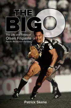 The Big O. The Life and Times of Olsen Filipaina, Paperback/Patrick Skene