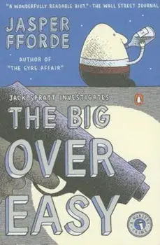 The Big Over Easy: A Nursery Crime, Paperback/Jasper Fforde