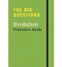 The Big Questions: Evolution | Francisco Jose Ayala