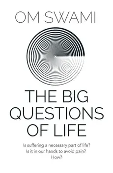 The Big Questions of Life, Paperback/Om Swami