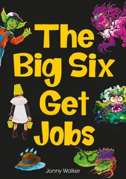 The Big Six Get Jobs (Set 04), Paperback/Jonny Walker
