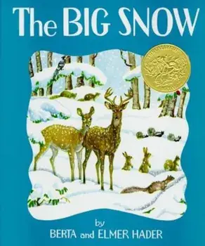 The Big Snow, Hardcover/Berta Hader