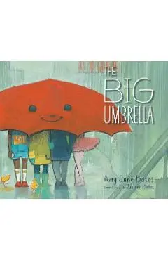 The Big Umbrella - Amy June Bates