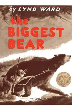 The Biggest Bear - Lynd Ward