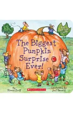 The Biggest Pumpkin Surprise Ever! - Steven Kroll