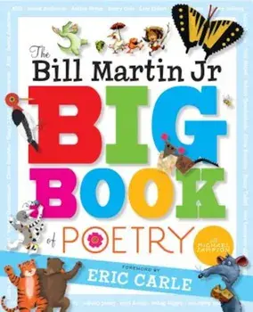 The Bill Martin Jr Big Book of Poetry, Hardcover/***