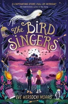 The Bird Singers, Paperback/Eve Wersocki Morris