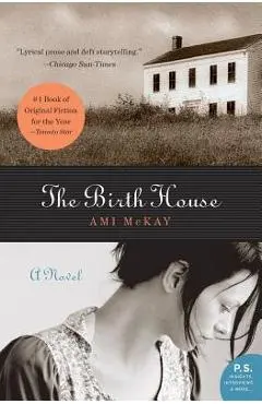 The Birth House - Ami Mckay