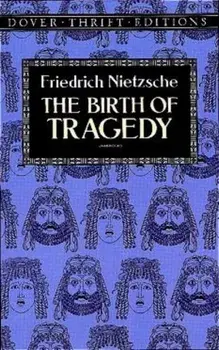 The Birth of Tragedy, Paperback/Friedrich Nietzsche