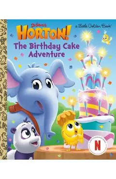 The Birthday Cake Adventure (Dr. Seuss's Horton!) - Megan Roth