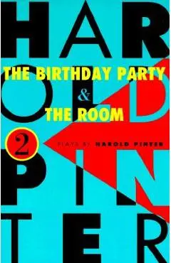 The Birthday Party and the Room: Two Plays - Harold Pinter