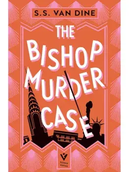 The Bishop Murder Case. The Classic Manhattan Puzzle Mystery, Paperback/S. S. Van Dine