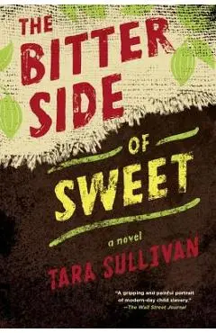 The Bitter Side of Sweet - Tara Sullivan