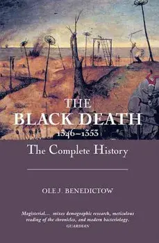 The Black Death 1346-1353: The Complete History, Paperback/OLE J. Benedictow