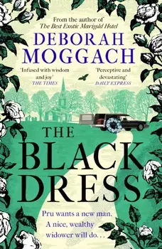 The Black Dress. By the author of The Best Exotic Marigold Hotel, Paperback/Deborah Moggach