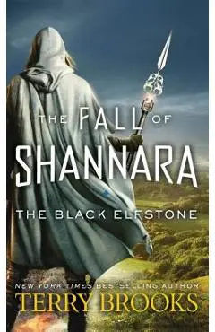 The Black Elfstone: The Fall of Shannara - Terry Brooks