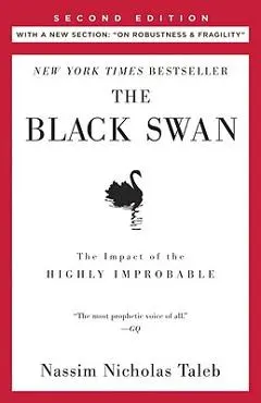 The Black Swan: Second Edition: The Impact of the Highly Improbable: With a New Section: on Robustness and Fragility - Nassim Nicholas Taleb