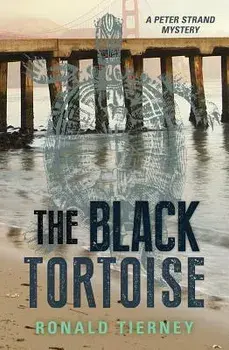 The Black Tortoise: A Peter Strand Mystery, Paperback/Ronald Tierney