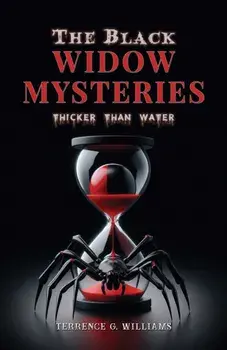 The Black Widow Mysteries. Thicker Than Water, Paperback/Terrence G. Williams