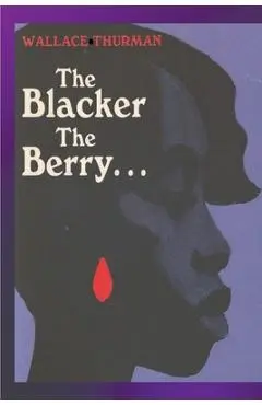 The Blacker the Berry - Wallace Thurman