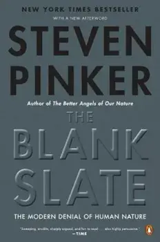 The Blank Slate: The Modern Denial of Human Nature, Paperback/Steven Pinker