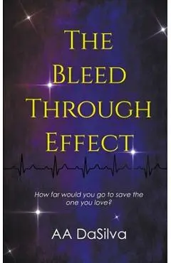 The Bleed-Through Effect - Aa Dasilva